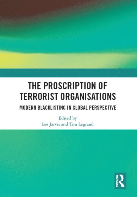 Tim Legrand, Lee Jarvis - Proscription of Terrorist Organisations, E-bok