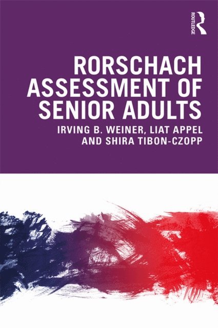 Shira Tibon-Czopp, Liat Appel, Irving Weiner - Rorschach Assessment of Senior Adults, E-bok
