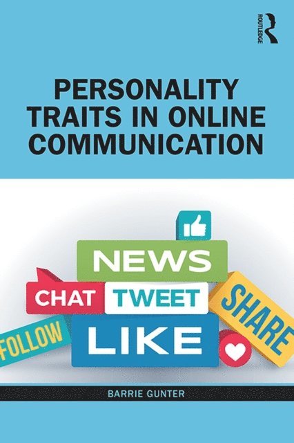 Barrie Gunter - Personality Traits in Online Communication, E-bok