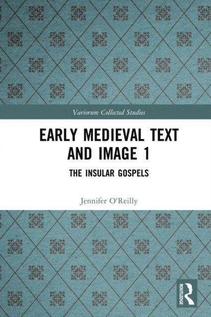 Jennifer O'Reilly, Elizabeth Mullins, Carol A Farr - Early Medieval Text and Image Volume 1, E-bok