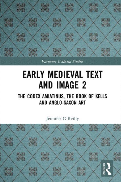 Jennifer O'Reilly, Elizabeth Mullins, Carol A Farr - Early Medieval Text and Image Volume 2, E-bok
