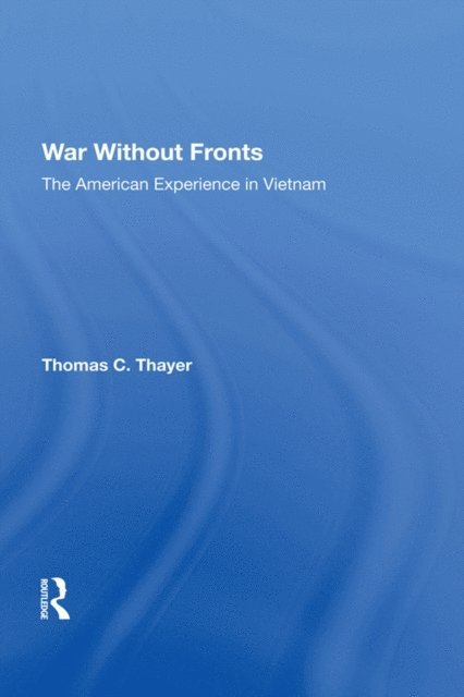 Thomas C Thayer - War Without Fronts, E-bok. Tillgänglighet: Lägg i varukorg