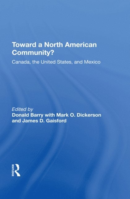 Donald Barry - Toward A North American Community?, E-bok