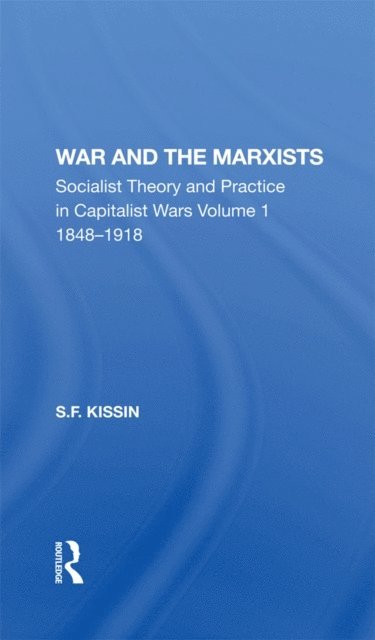 S. F. Kissin - War And The Marxists, E-bok. Tillgänglighet: Lägg i varukorg