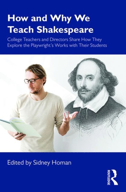 Sidney Homan - How and Why We Teach Shakespeare, E-bok