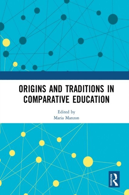 Maria Manzon - Origins and Traditions in Comparative Education, E-bok