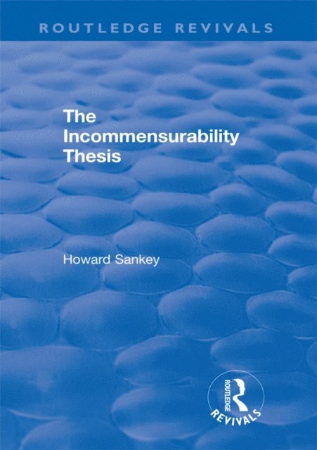 Howard Sankey - Incommensurability Thesis, E-bok
