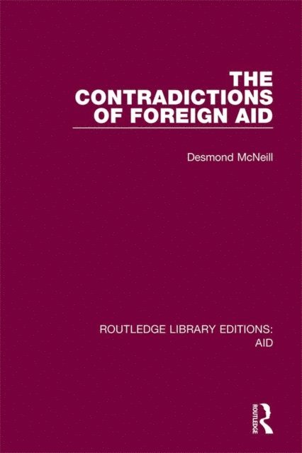 Desmond McNeill - Contradictions of Foreign Aid, E-bok
