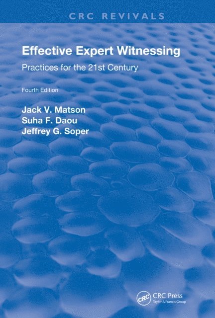 Jeffrey G. Soper, Suha F. Daou, Jack V. Matson - Effective Expert Witnessing, Fourth Edition, E-bok. Tillgänglighet: Lägg i varukorg