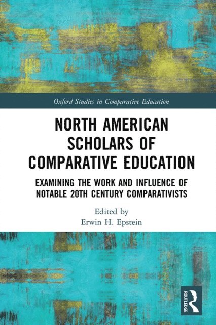 Erwin H. Epstein - North American Scholars of Comparative Education, E-bok