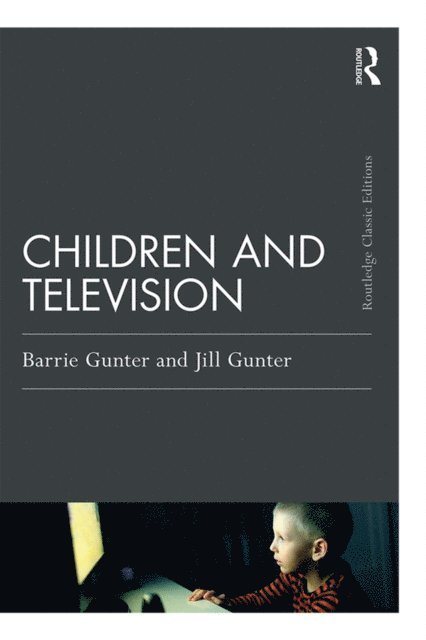 Jill Gunter, Barrie Gunter - Children and Television, E-bok