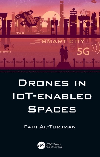 Fadi Al-Turjman - Drones in IoT-enabled Spaces, E-bok