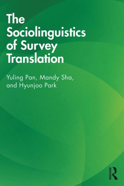 Hyunjoo Park, Mandy Sha, Yuling Pan - Sociolinguistics of Survey Translation, E-bok
