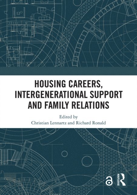 Richard Ronald, Christian Lennartz - Housing Careers, Intergenerational Support and Family Relations, E-bok