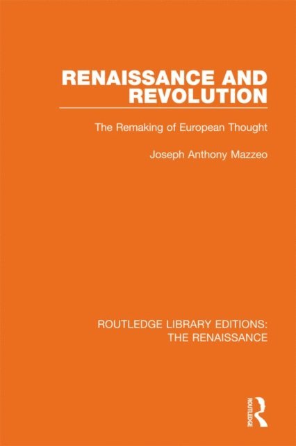 Joseph Anthony Mazzeo - Renaissance and Revolution, E-bok