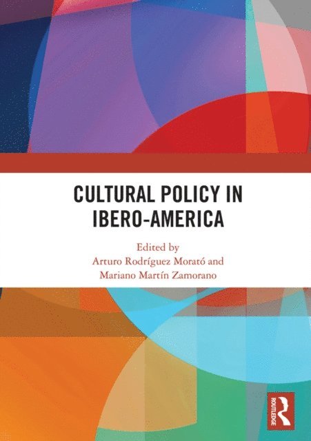 Mariano Martin Zamorano, Arturo Rodriguez Morato - Cultural Policy in Ibero-America, E-bok