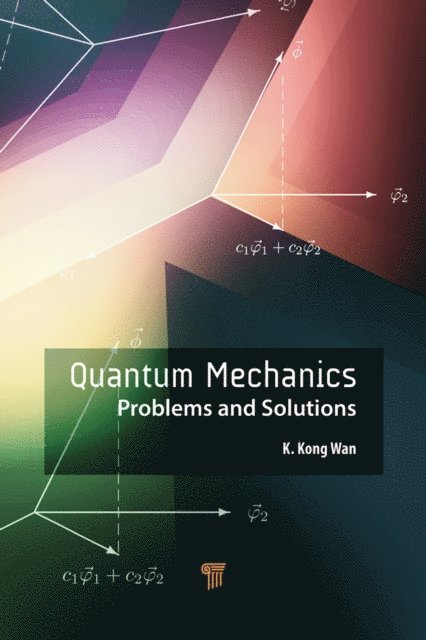 K. Kong Wan - Quantum Mechanics, E-bok