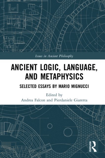 Pierdaniele Giaretta, Andrea Falcon - Ancient Logic, Language, and Metaphysics, E-bok
