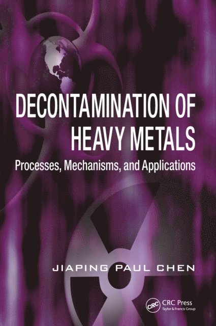 Jiaping Paul Chen - Decontamination of Heavy Metals, E-bok