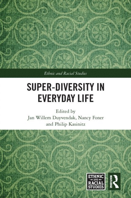 Philip Kasinitz, Nancy Foner, Jan Willem Duyvendak - Super-Diversity in Everyday Life, E-bok