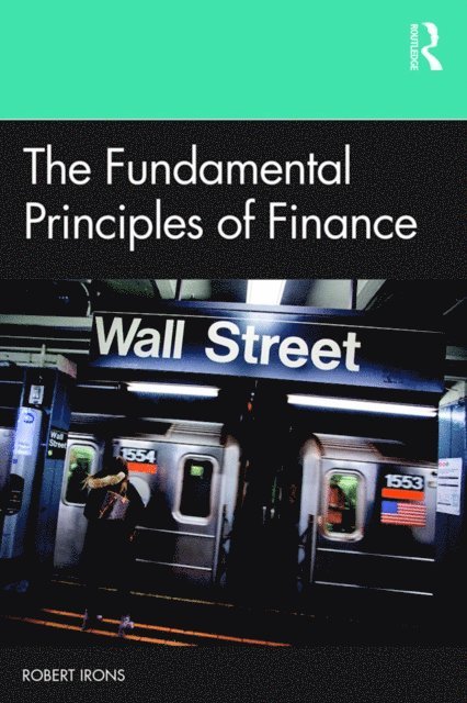 Robert Irons - Fundamental Principles of Finance, E-bok