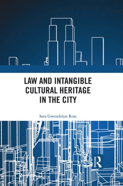 Sara Ross - Law and Intangible Cultural Heritage in the City, E-bok. Tillgänglighet: Lägg i varukorg