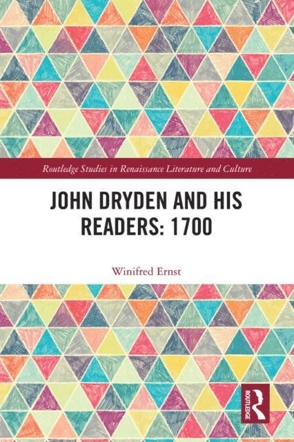 Winifred Ernst - John Dryden and His Readers: 1700, E-bok