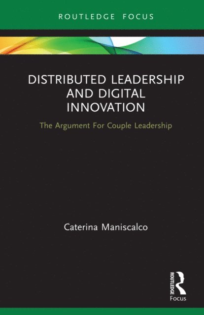 Caterina Maniscalco - Distributed Leadership and Digital Innovation, E-bok