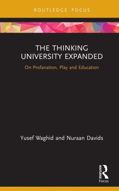 Nuraan Davids, Yusef Waghid - Thinking University Expanded, E-bok
