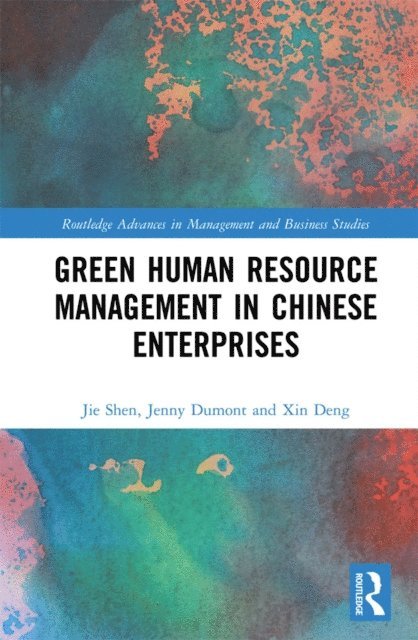 Xin Deng, Jenny Dumont, Jie Shen - Green Human Resource Management in Chinese Enterprises, E-bok