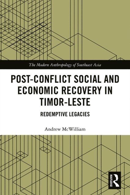 Andrew McWilliam - Post-Conflict Social and Economic Recovery in Timor-Leste, E-bok