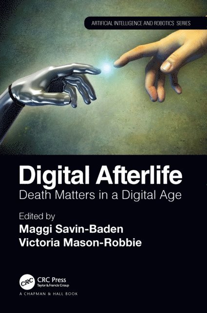 Victoria Mason-Robbie, Maggi Savin-Baden - Digital Afterlife, E-bok