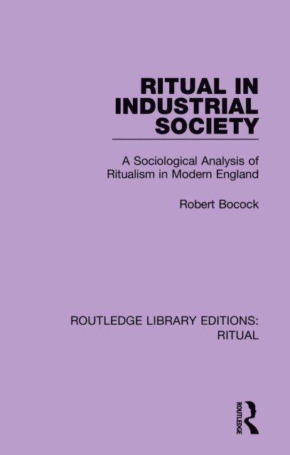 Robert Bocock - Ritual in Industrial Society, E-bok