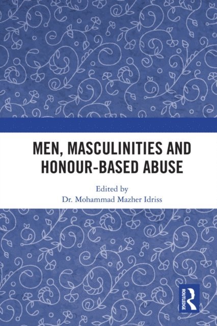 Mohammad Idriss - Men, Masculinities and Honour-Based Abuse, E-bok. Tillgänglighet: Lägg i varukorg