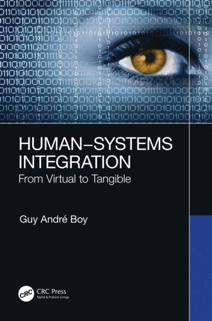 Guy Andre Boy - Human-Systems Integration, E-bok