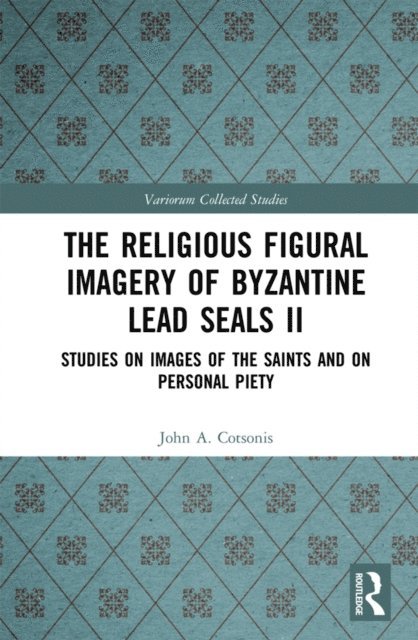 John A. Cotsonis - Religious Figural Imagery of Byzantine Lead Seals II, E-bok