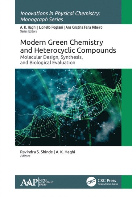A. K. Haghi, Ravindra S. Shinde - Modern Green Chemistry and Heterocyclic Compounds, E-bok