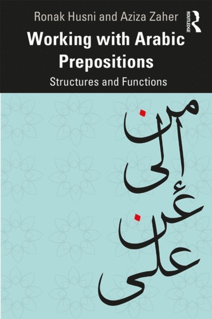 Aziza Zaher, Ronak Husni - Working with Arabic Prepositions, E-bok