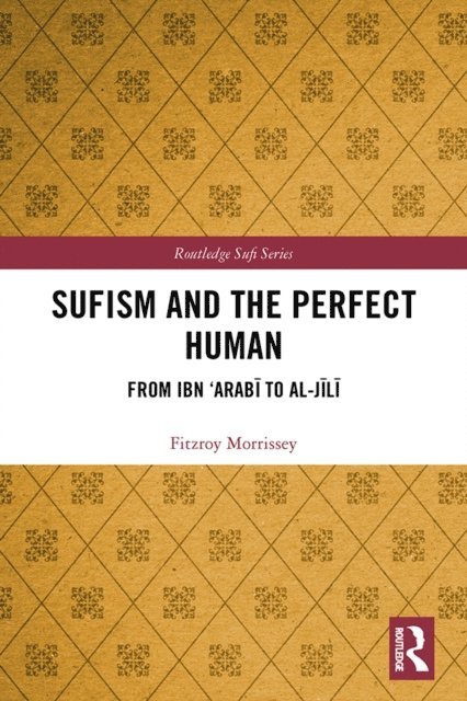 Fitzroy Morrissey - Sufism and the Perfect Human, E-bok