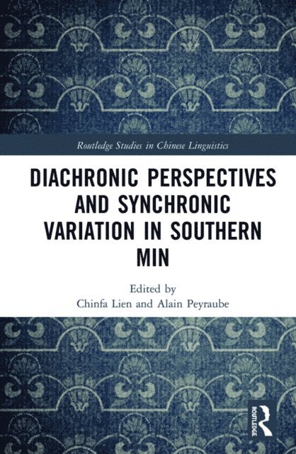 Alain Peyraube, Chinfa Lien - Diachronic Perspectives and Synchronic Variation in Southern Min, E-bok