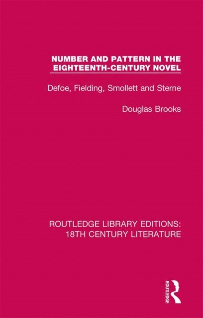 Douglas Brooks - Number and Pattern in the Eighteenth-Century Novel, E-bok