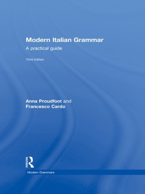 Francesco Cardo, Anna Proudfoot - Modern Italian Grammar, E-bok
