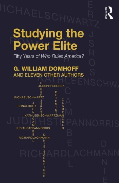 Eleven Other Authors, G. William Domhoff - Studying the Power Elite, E-bok