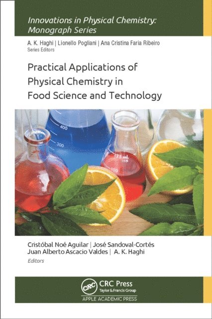 A. K. Haghi, Juan Alberto Ascacio-Valdes, Jose Sandoval Cortes, Cristobal Noe Aguilar - Practical Applications of Physical Chemistry in Food Science and Technology, E-bok