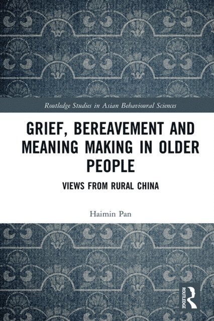 Haimin Pan - Grief, Bereavement and Meaning Making in Older People, E-bok