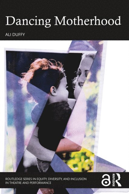 Ali Duffy - Dancing Motherhood, E-bok