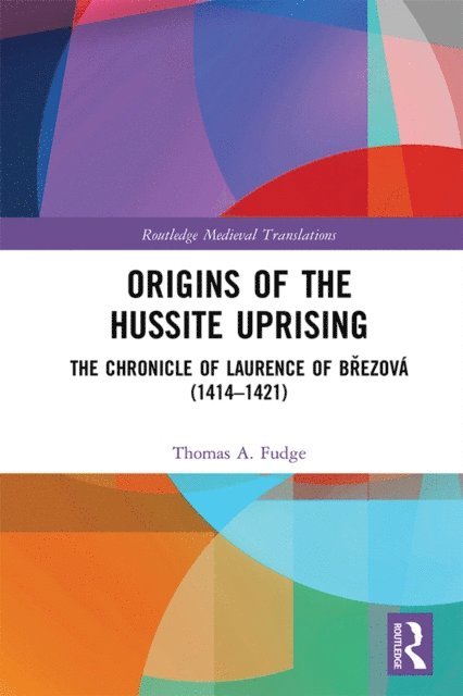 Thomas A. Fudge - Origins of the Hussite Uprising, E-bok