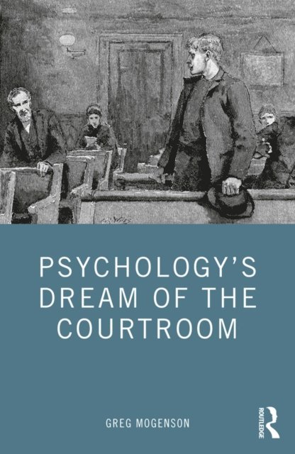 Greg Mogenson - Psychology's Dream of the Courtroom, E-bok