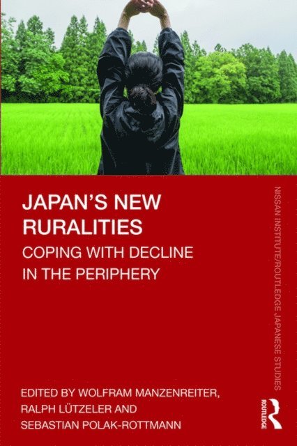 Sebastian Polak-Rottmann, Ralph Lutzeler, Wolfram Manzenreiter - Japan's New Ruralities, E-bok