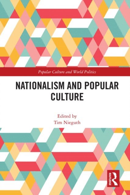 Tim Nieguth - Nationalism and Popular Culture, E-bok
